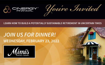 February 23, 2022 – Learn How To Build A Potentially Sustainable Retirement In Uncertain Times – Yorba Linda, CA