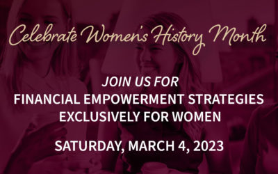 March 4, 2023 – Invite a Friend, and Join us for Financial Empowerment Strategies Exclusively for Women